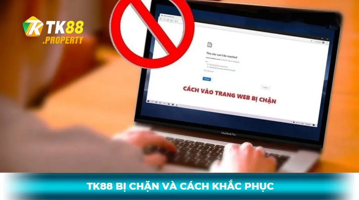 Cách vào tk88 khi bị chặn